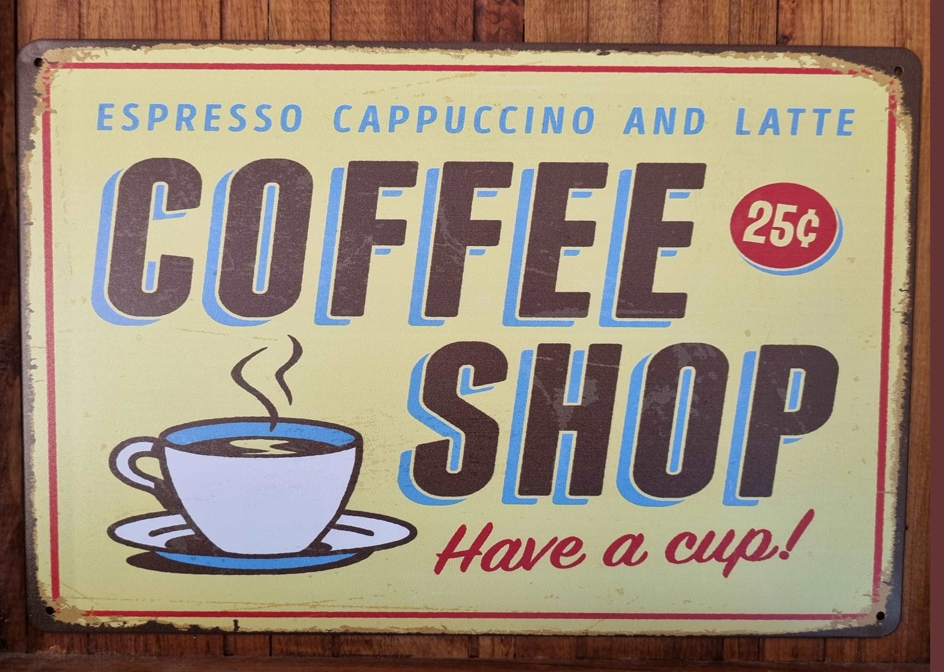 25c COFFEE SHOP.....Tin Sign-(Yellow) 30 x 20cm-Vintique Concepts