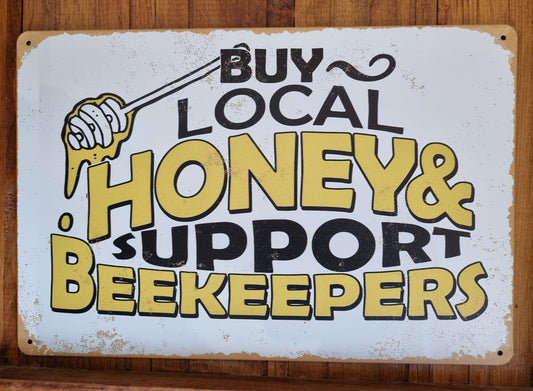 Buy Local Honey support beekeepers.....Tin Sign 30 x 20cm-Vintique Concepts