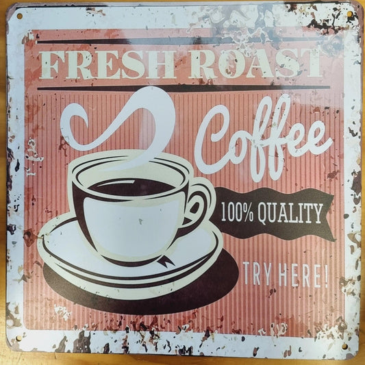 Fresh Roasted Coffee-Square cafe Tin Sign-30cm x 30cm-Vintique Concepts