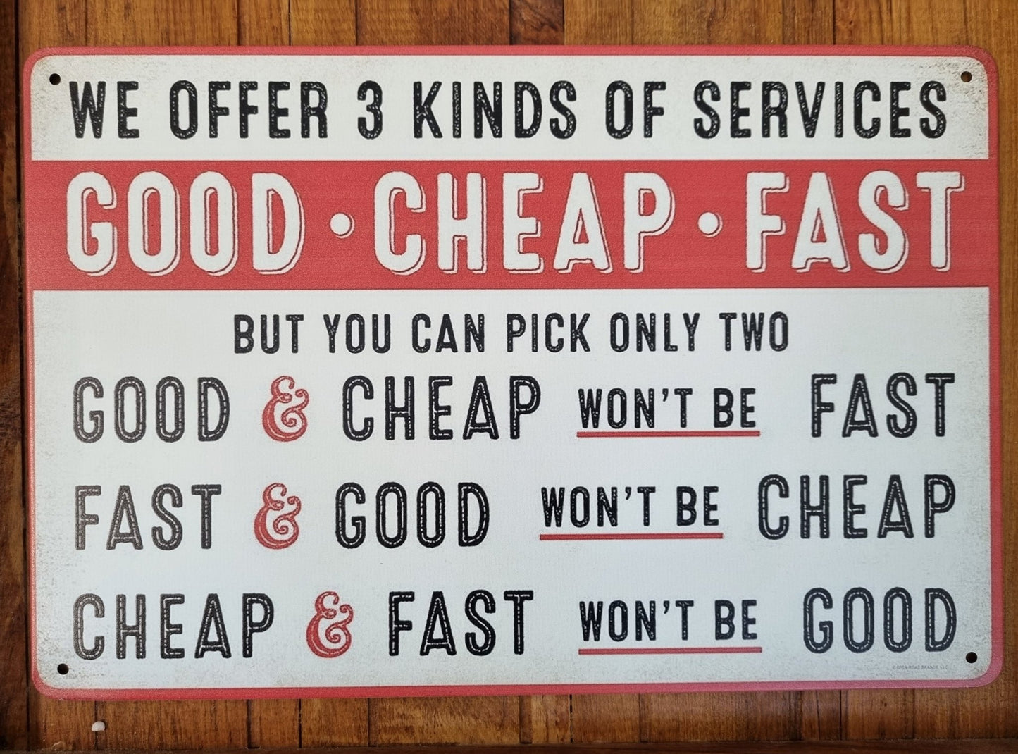 Good:Cheap:Faste services ....Witty Tin Sign-30 x 20cm*-Vintique Concepts