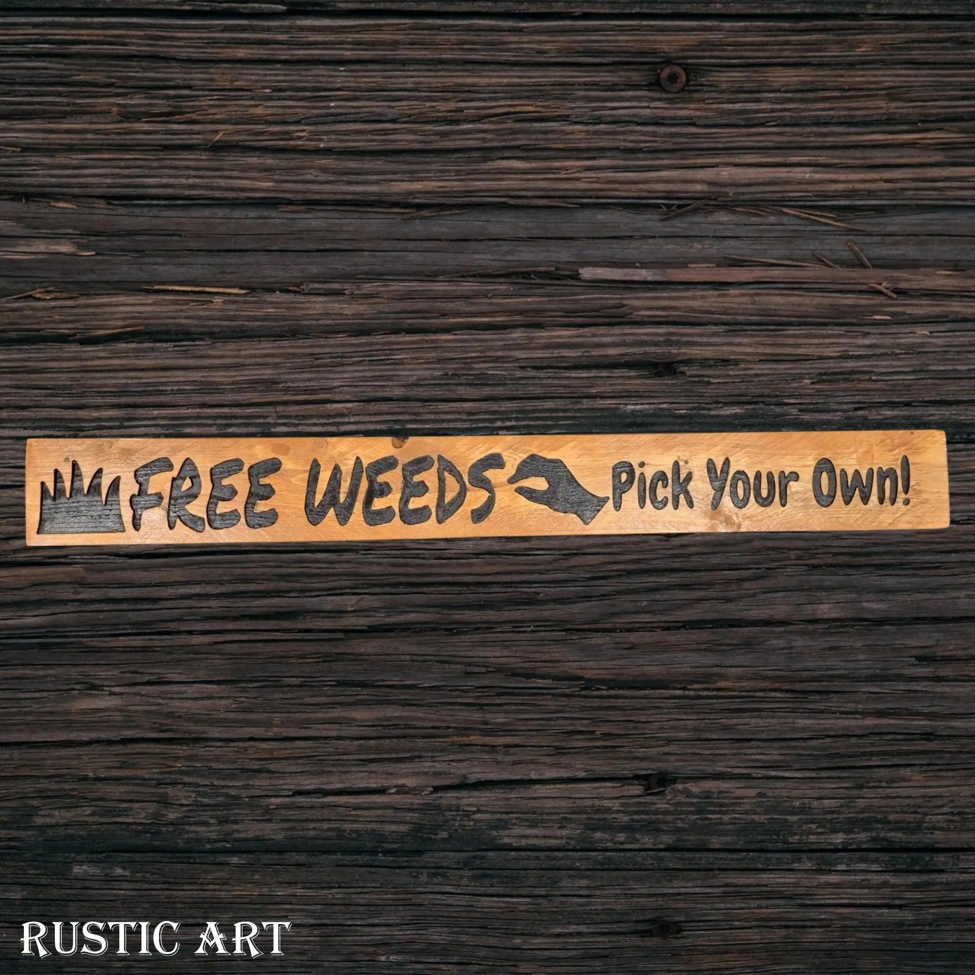 Pallet Wood Sign FREE WEEDS  87cm x 10cm - Vintique Concepts