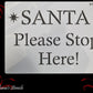 SANTA PLEASE STOP HERE! window xmas painting stencil (A4 Size)-Vintique Concepts