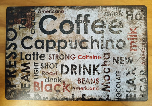 Types of Coffee.....Tin Sign-Every coffee you love 30cm x 20cm *-Vintique Concepts